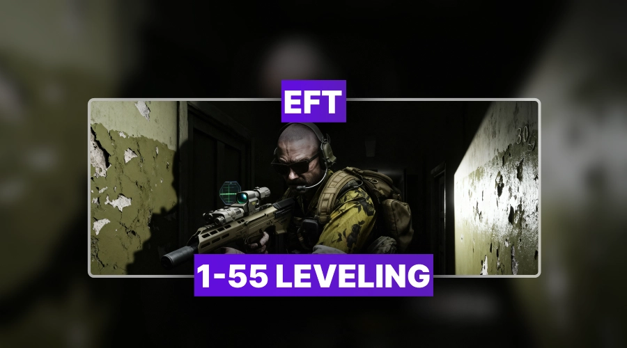 Escape From Tarkov 1-55 Leveling