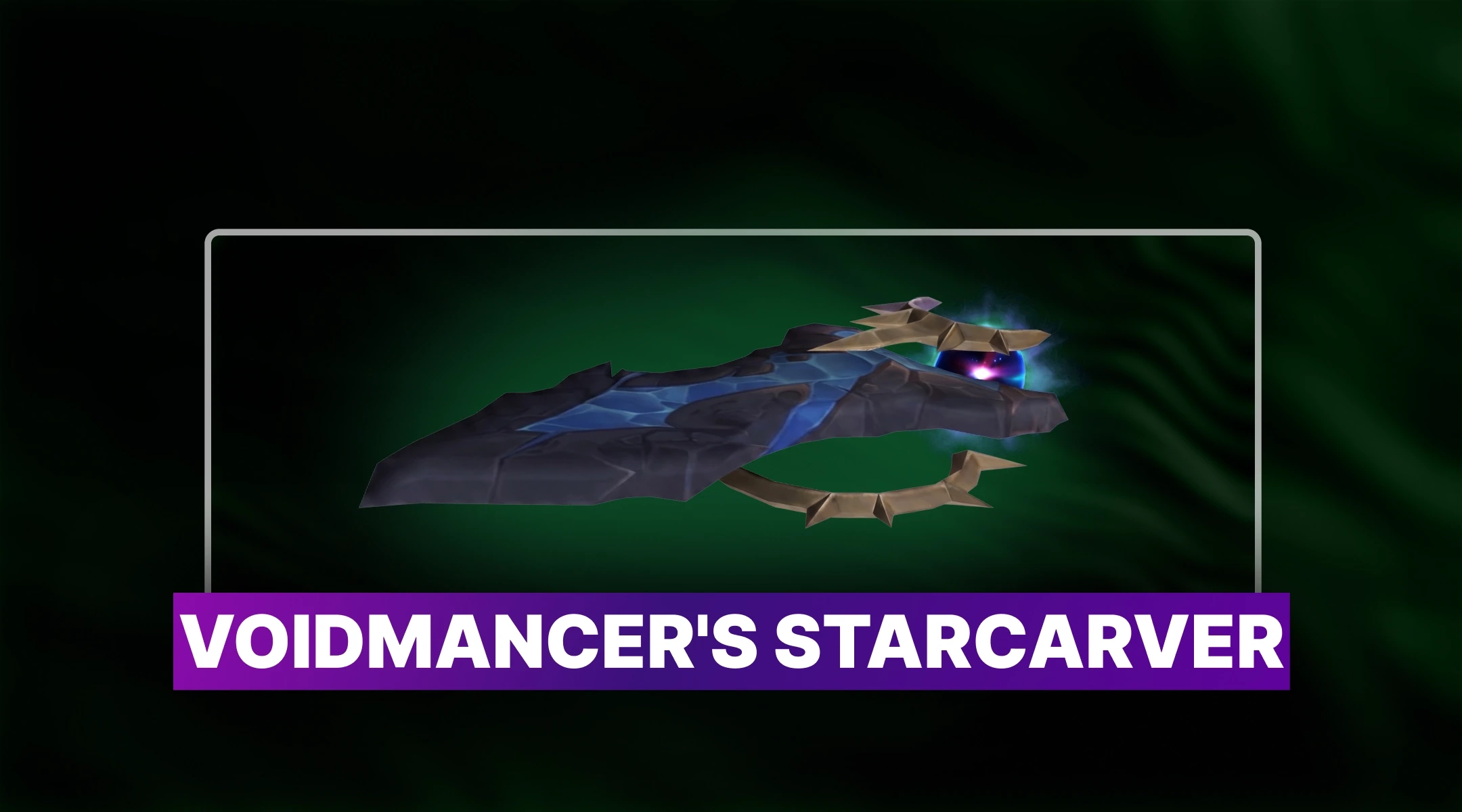 Voidmancer's Starcarver Boost