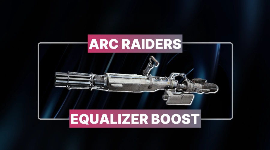ARC Raiders Equalizer Boost