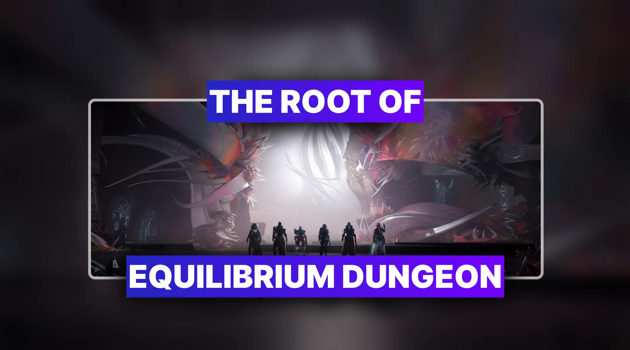 Destiny 2 The Root of Nightmares Raid Boost