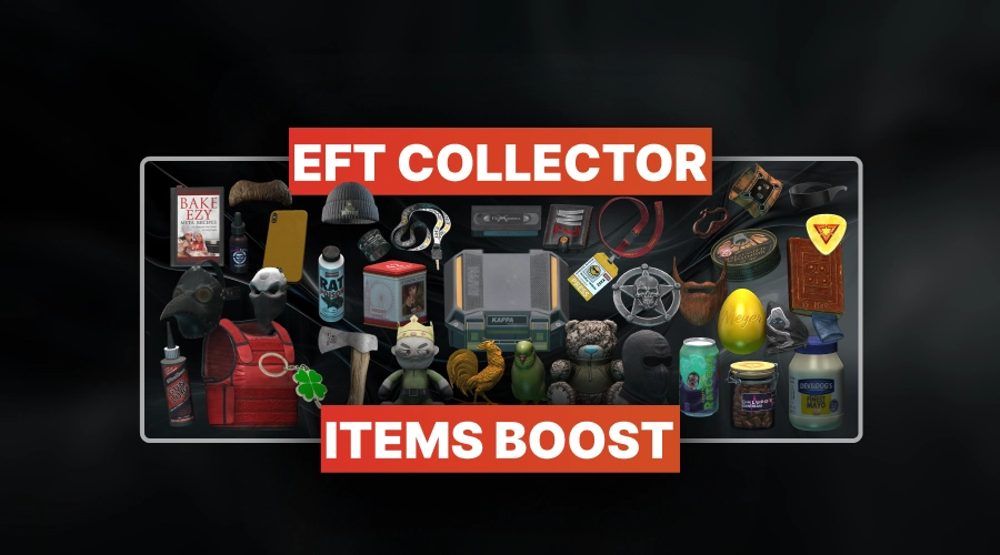Escape From Tarkov Collector Items Boost