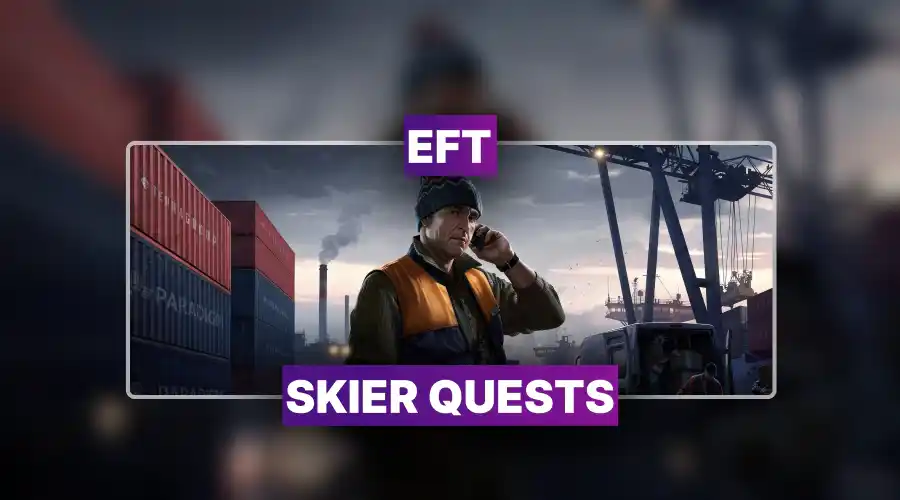 EFT Skier Quests