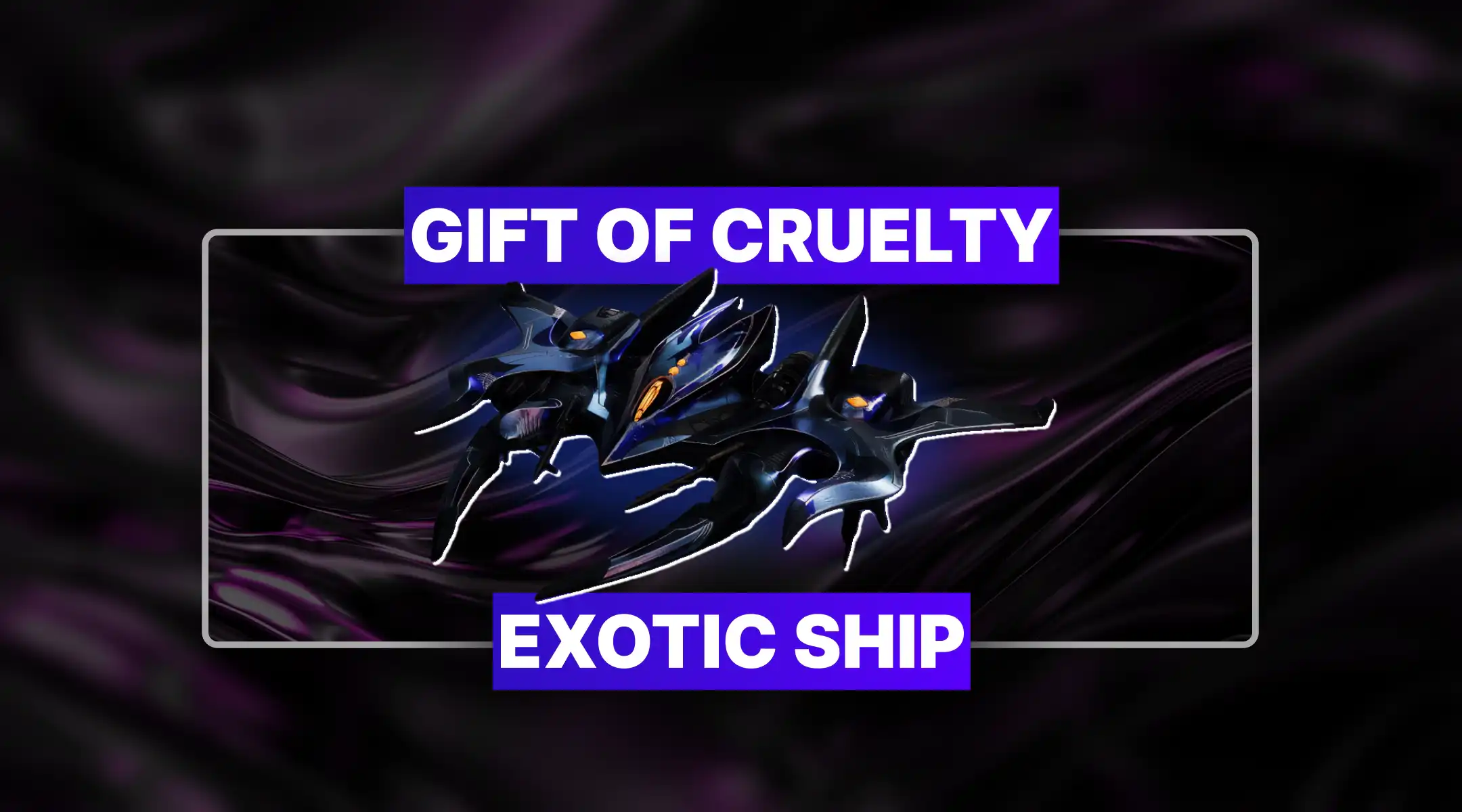 Destiny 2 Gift Of Cruelty Exotic Ship Boost