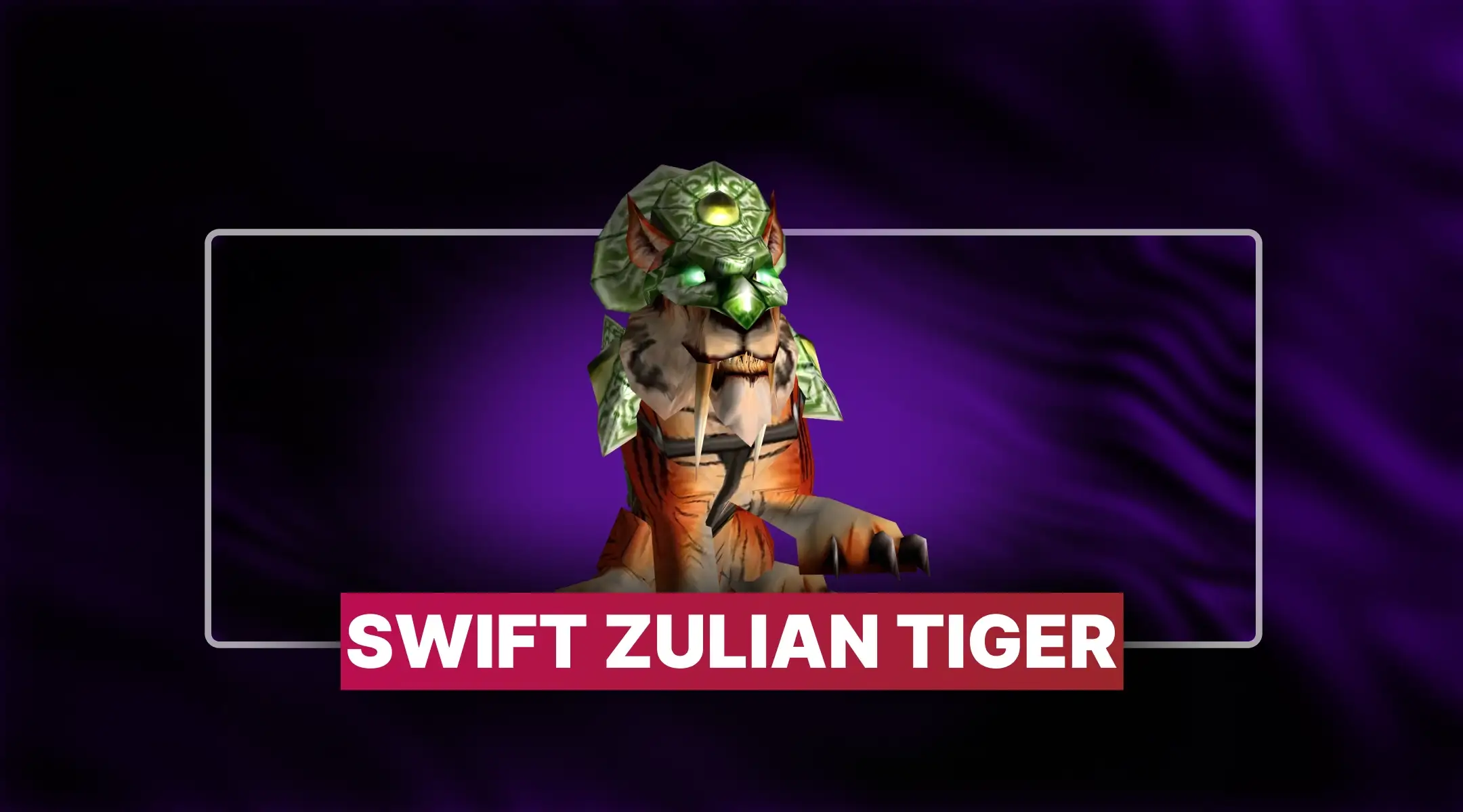 WoW Swift Zulian Tiger Mount Boost