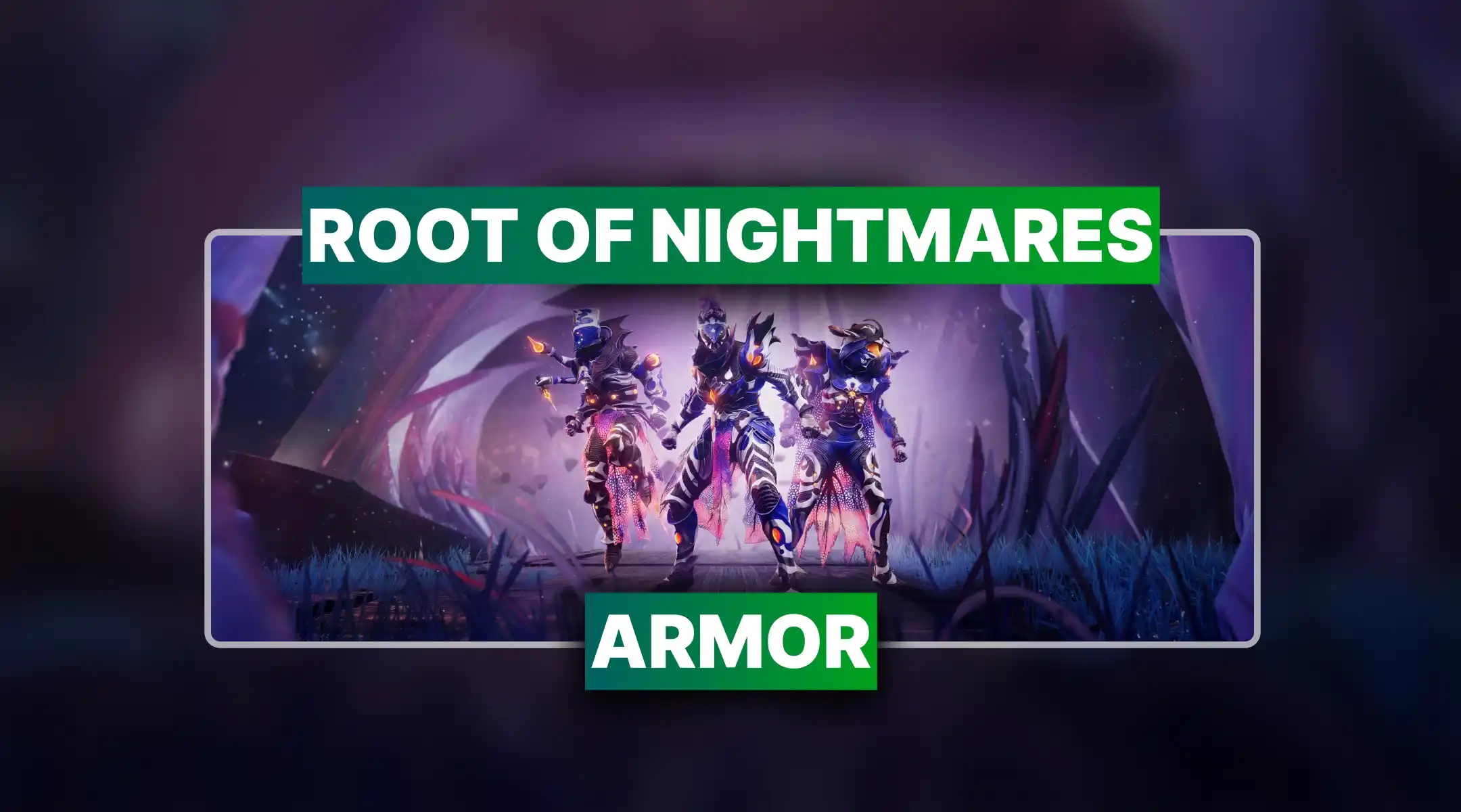 Destiny 2 Root of Nightmares Raid Armor Set Boost