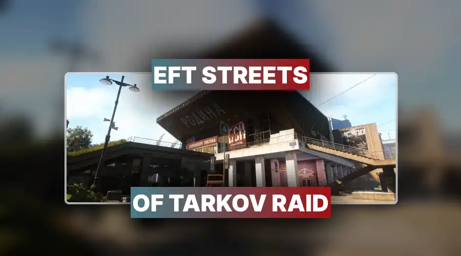EFT Streets of Tarkov Raid