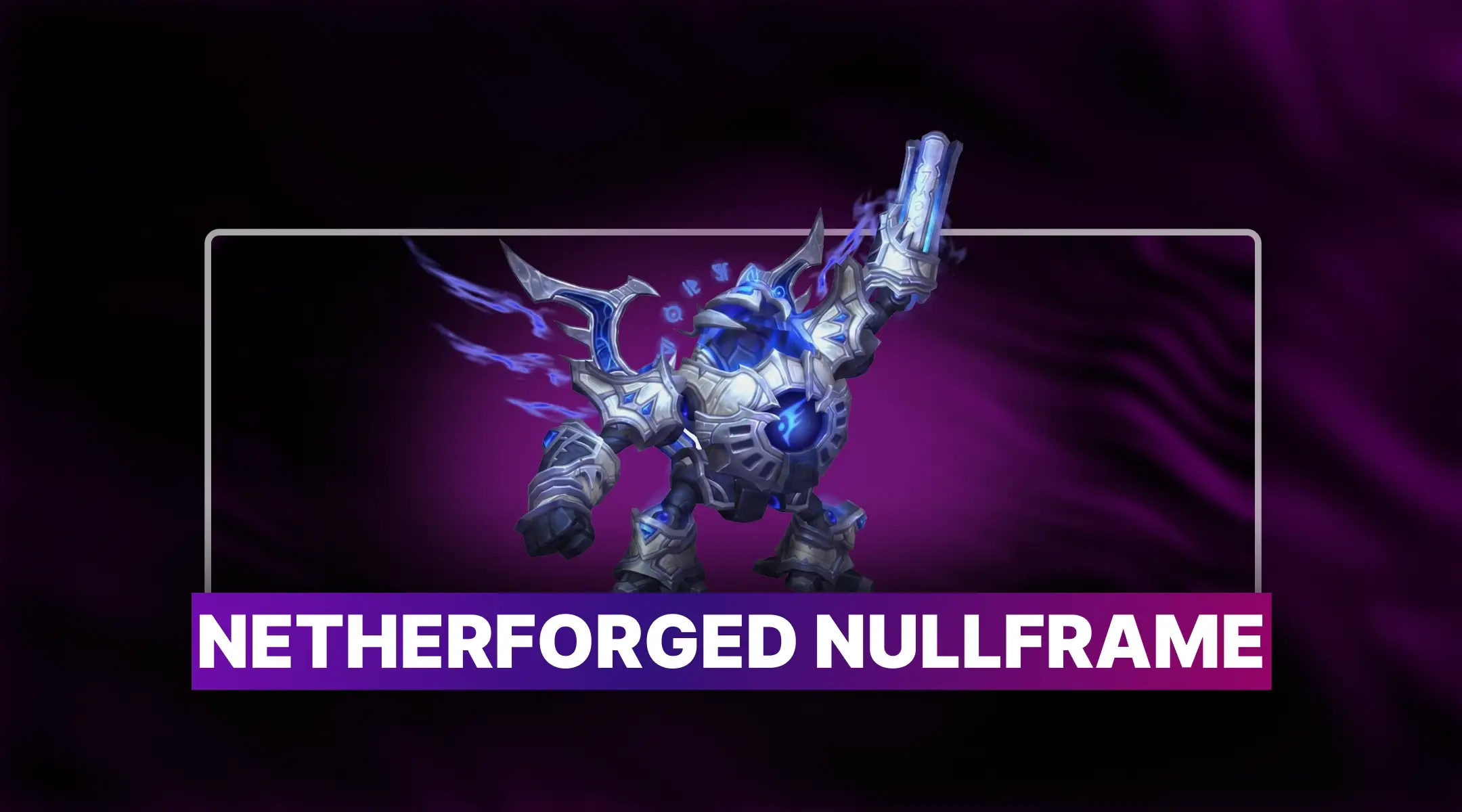 Netherforged Nullframe Boost