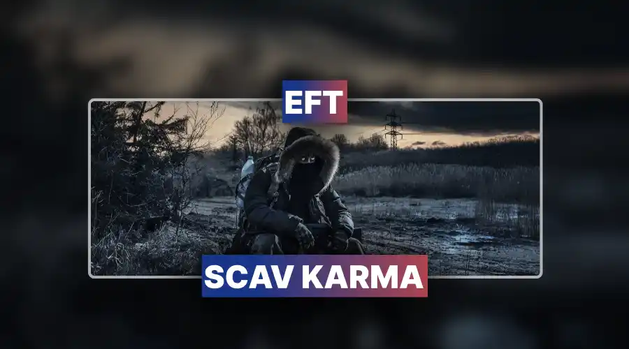 EFT Scav Karma