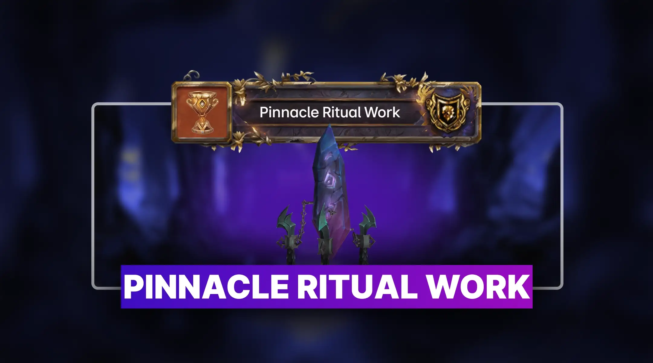 Pinnacle Ritual Work Boost