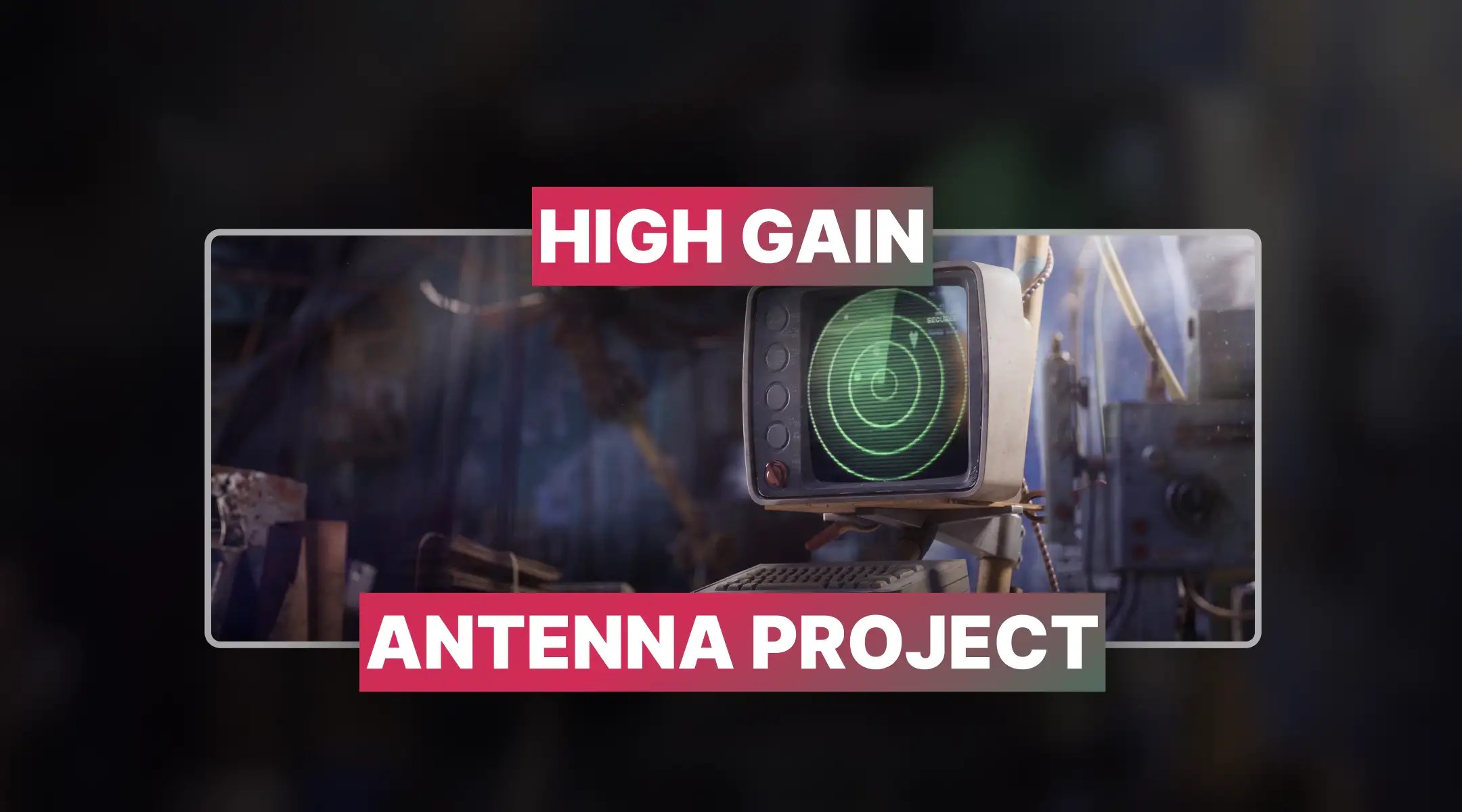 Arc Raiders High Gain Antenna Project Boost