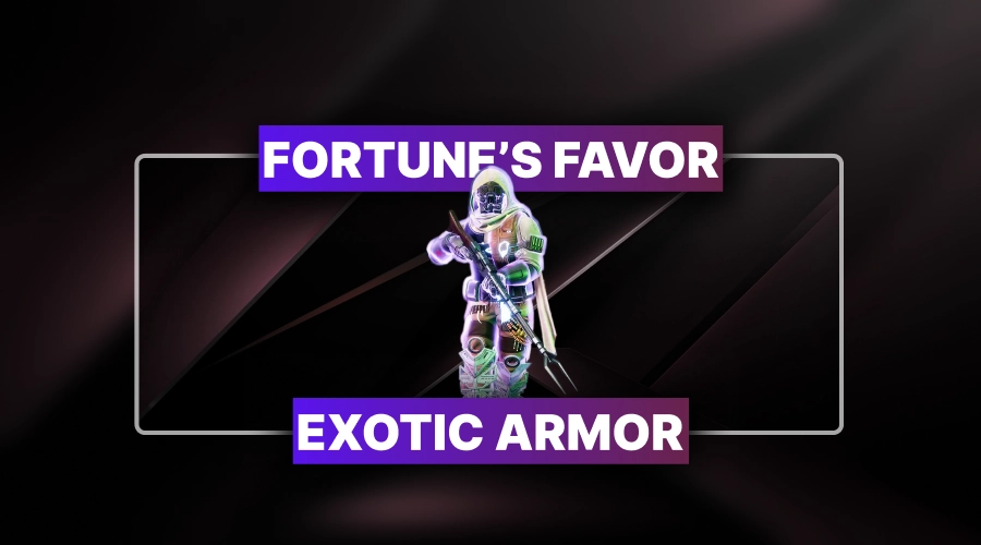 Fortune's Favor Exotic Armor