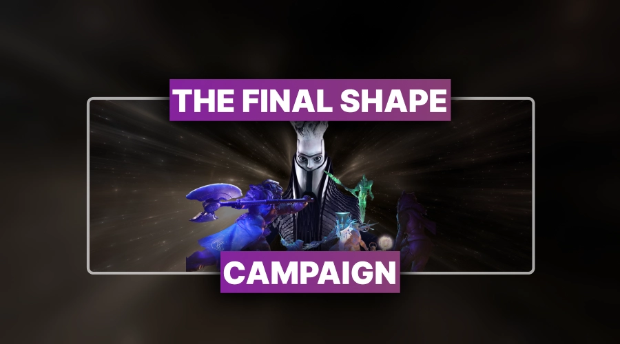 The Final Shape Campaign