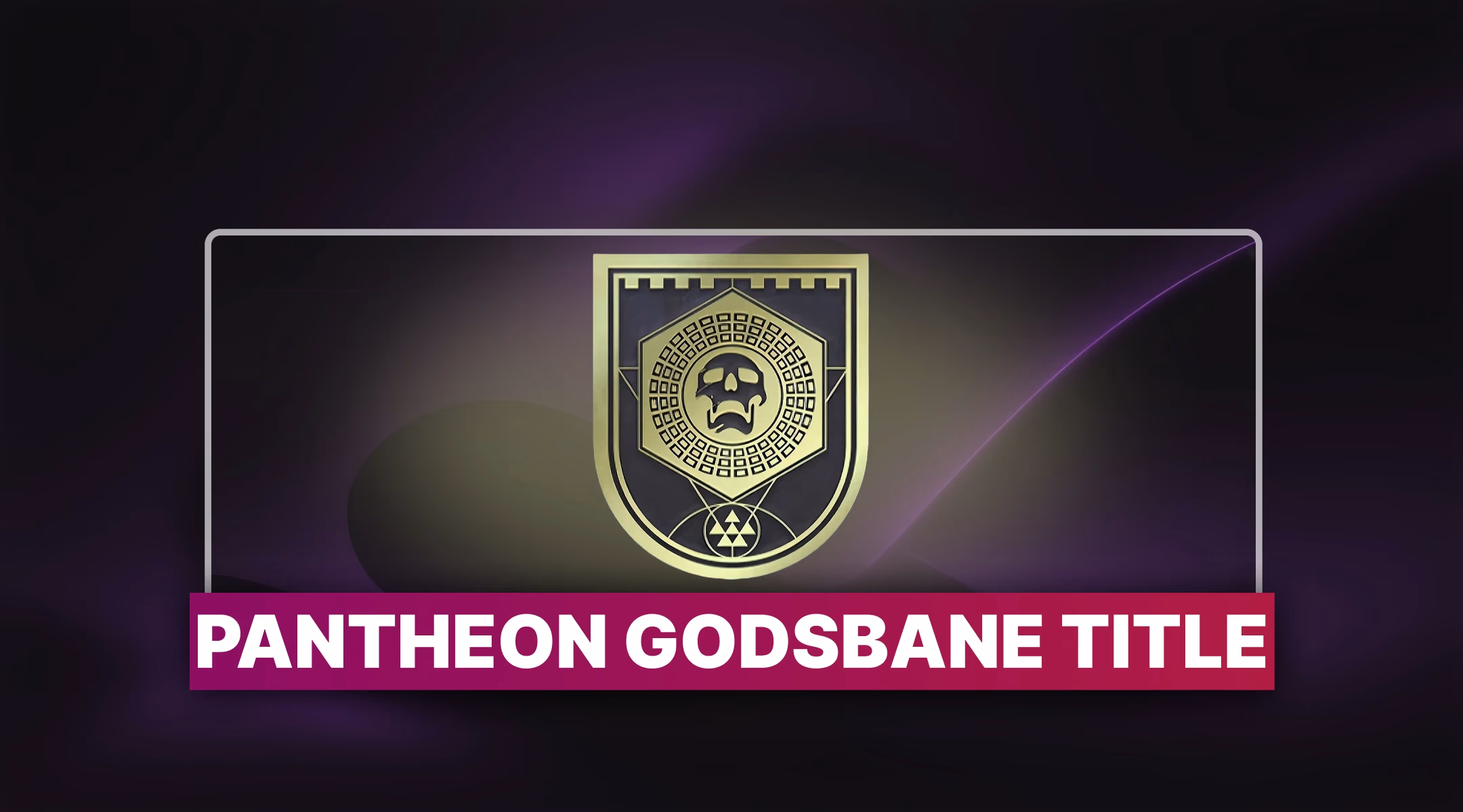 Destiny 2 Pantheon Godsbane Title Carry