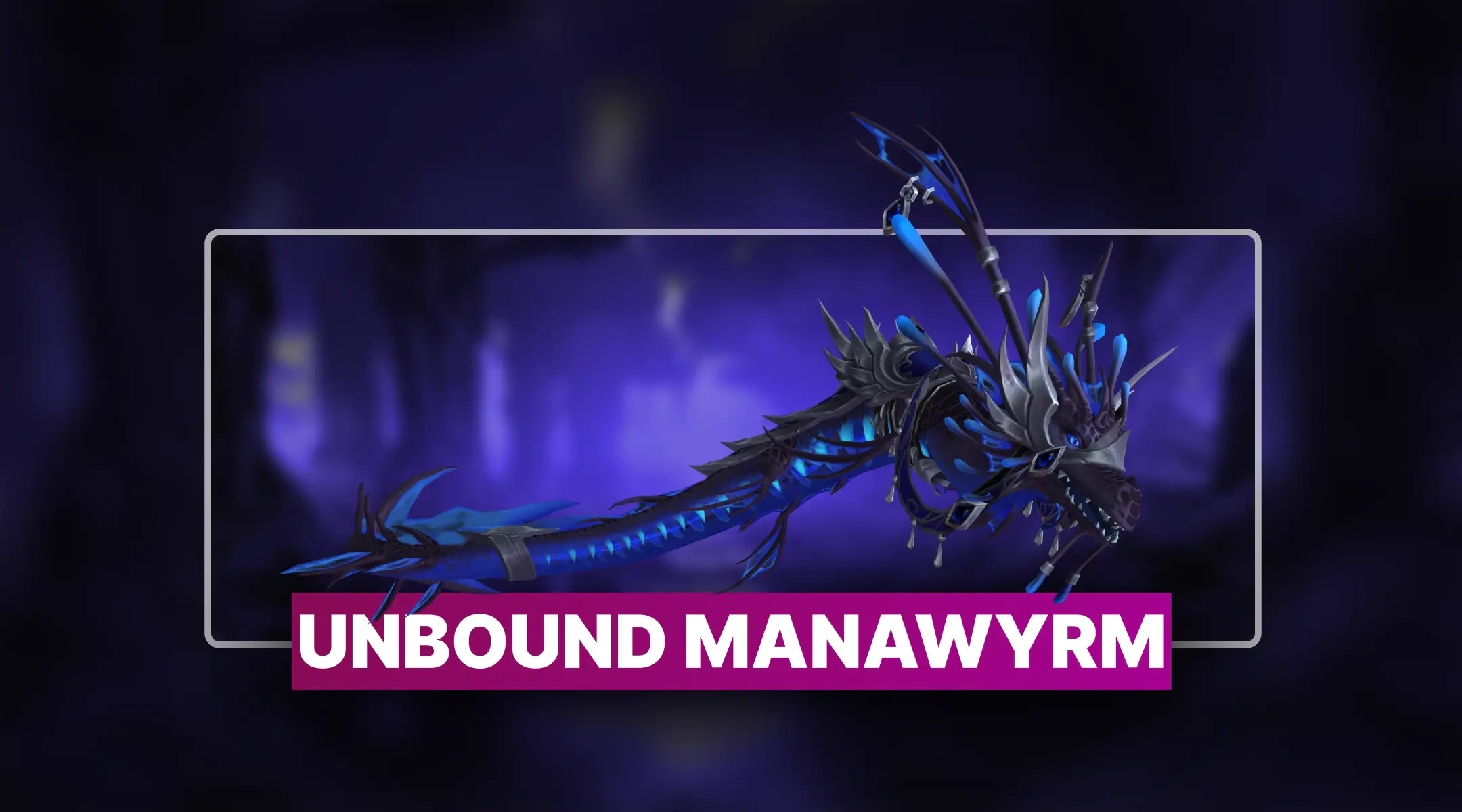 WoW Unbound Manawyrm Mount Boost