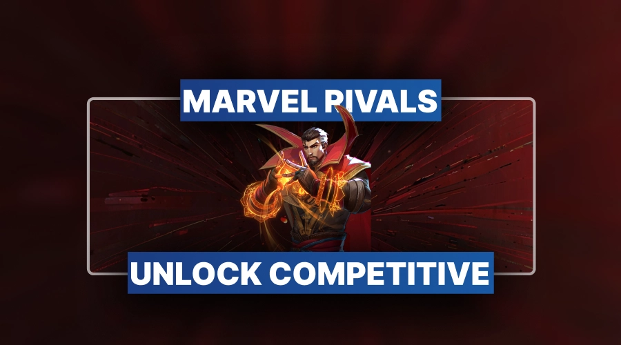 Marvel Rivals Unlock Competitive
