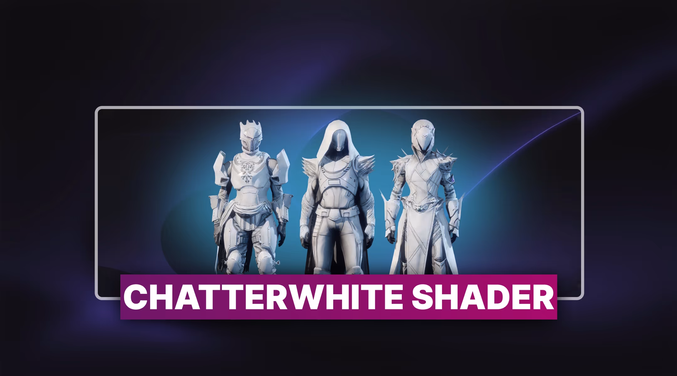Destiny 2 Chatterwhite Shader Boosting