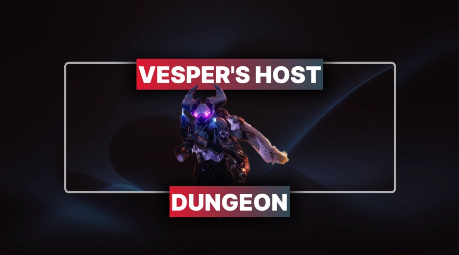 Destiny 2 Vesper's Host Dungeon carry