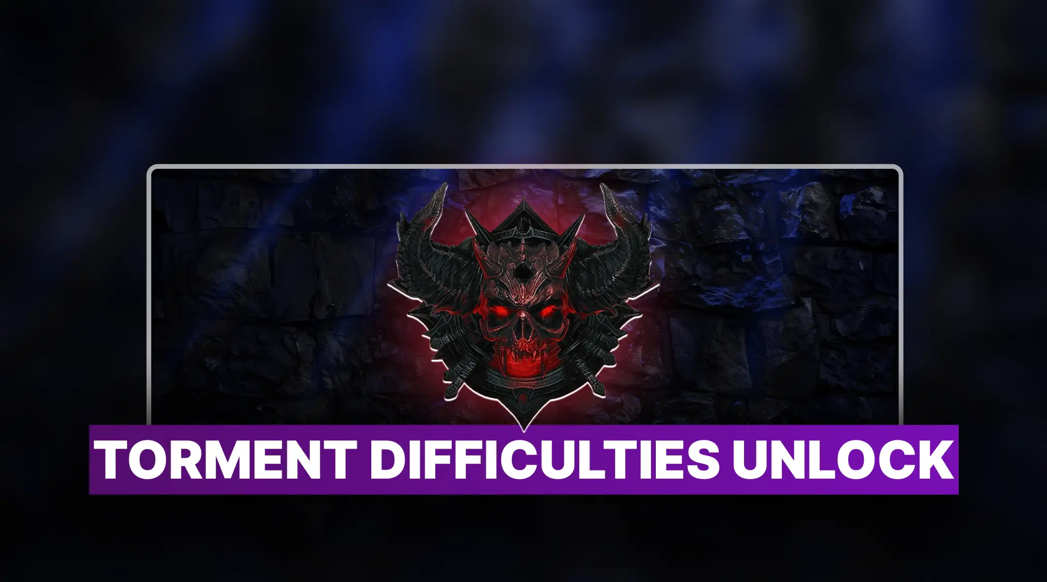 Diablo 4 Torment Difficulties Unlock Boost