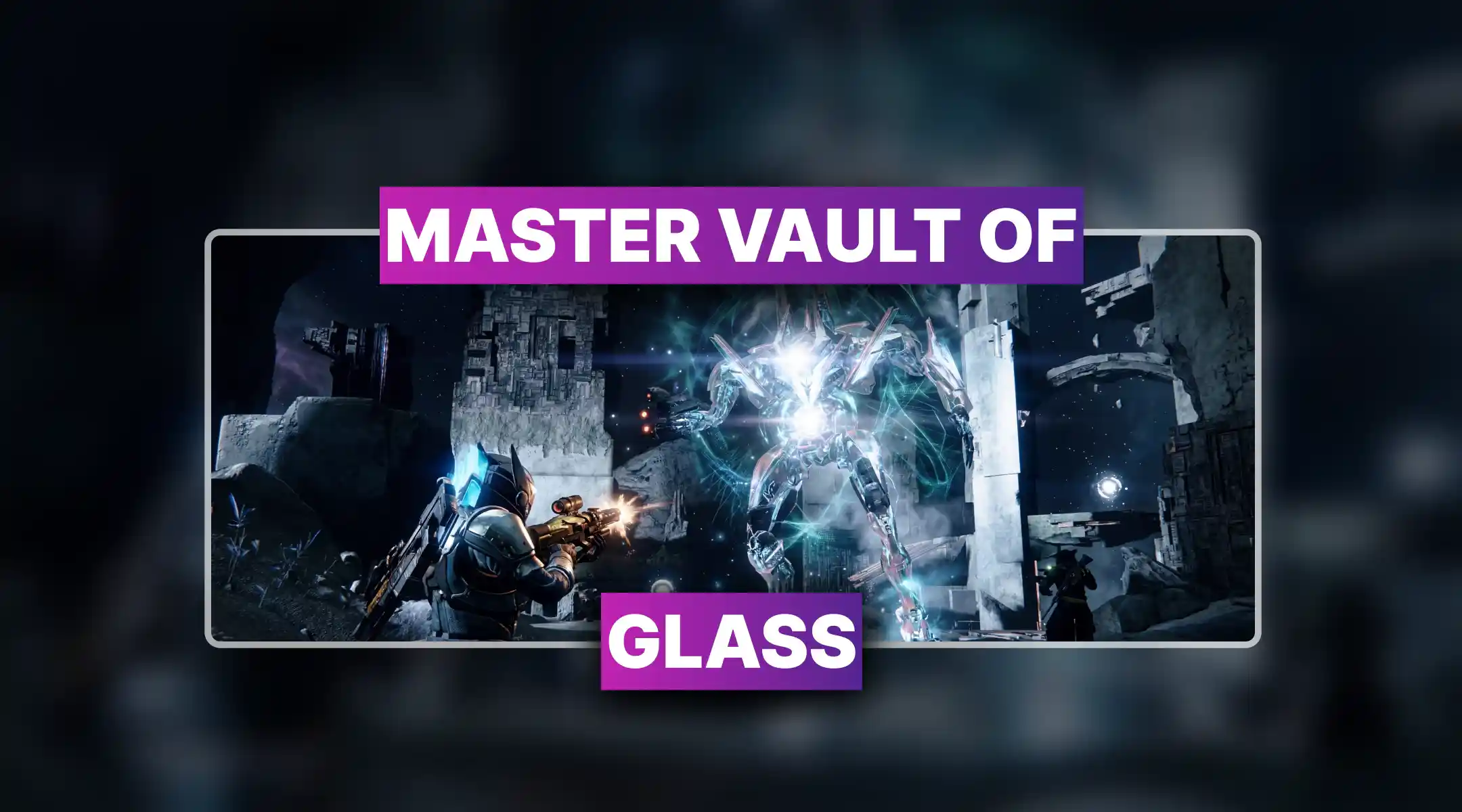 Destiny 2 Master Vault of Glass Boost