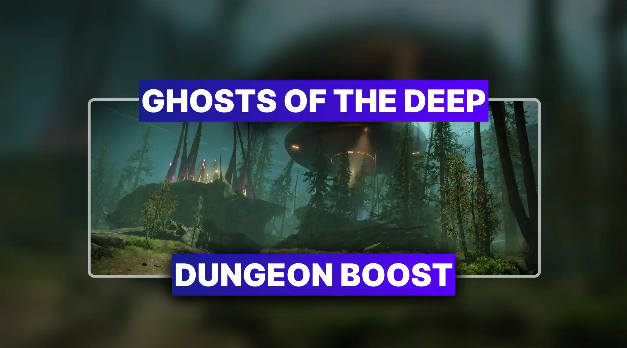 Destiny 2 Ghosts of the Deep Dungeon Boost