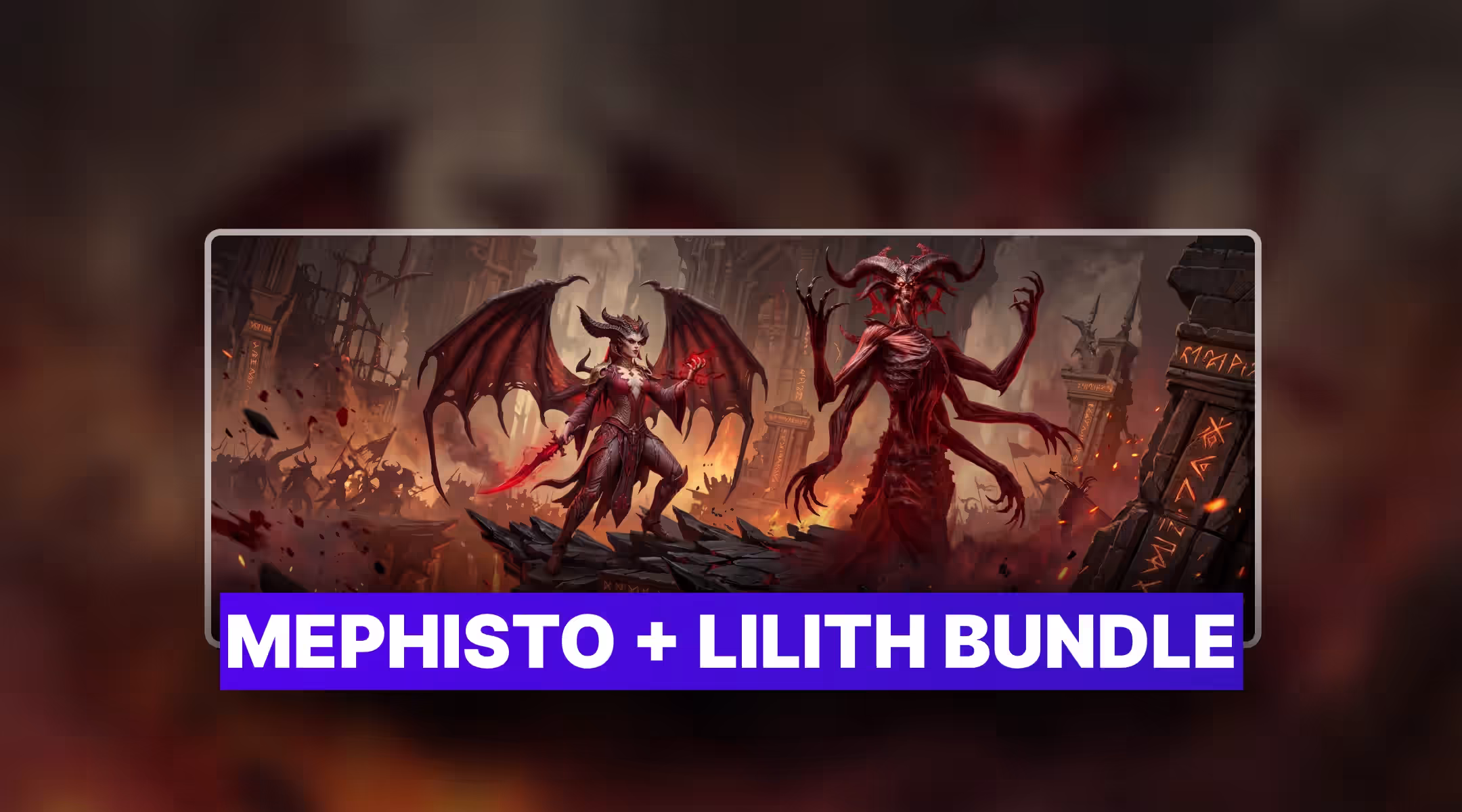 Diablo 4 Mephisto+Lilith Bundle