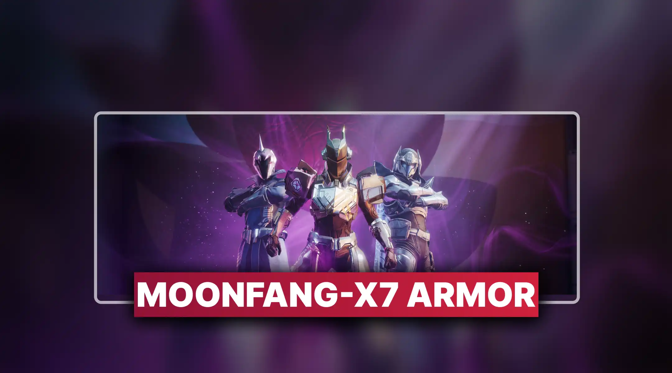 Destiny 2 Moonfang-X7 Armor
