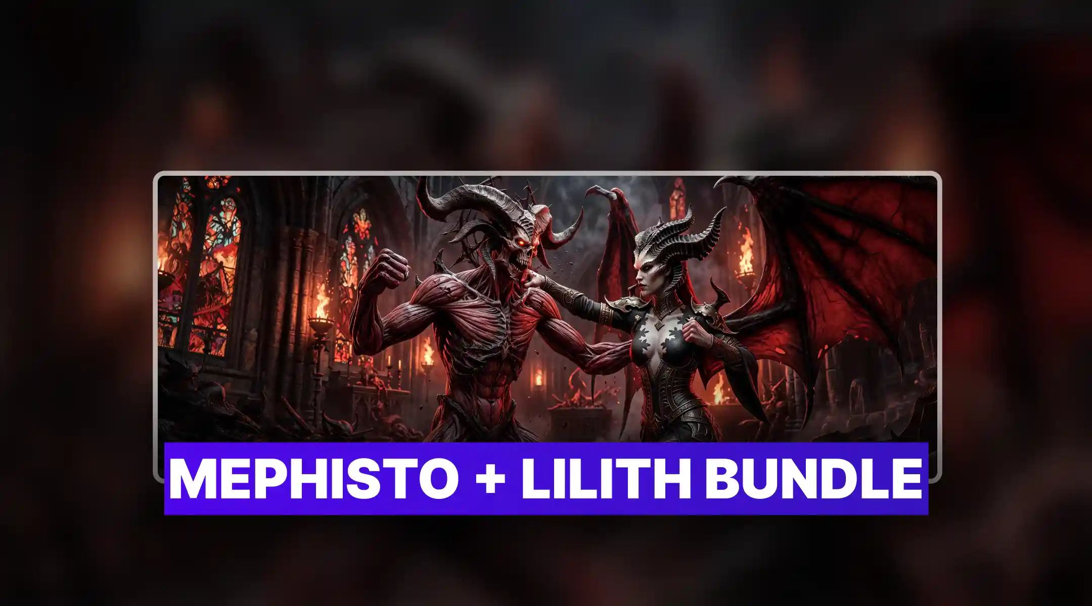 Diablo 4 Mephisto+Lilith Bundle