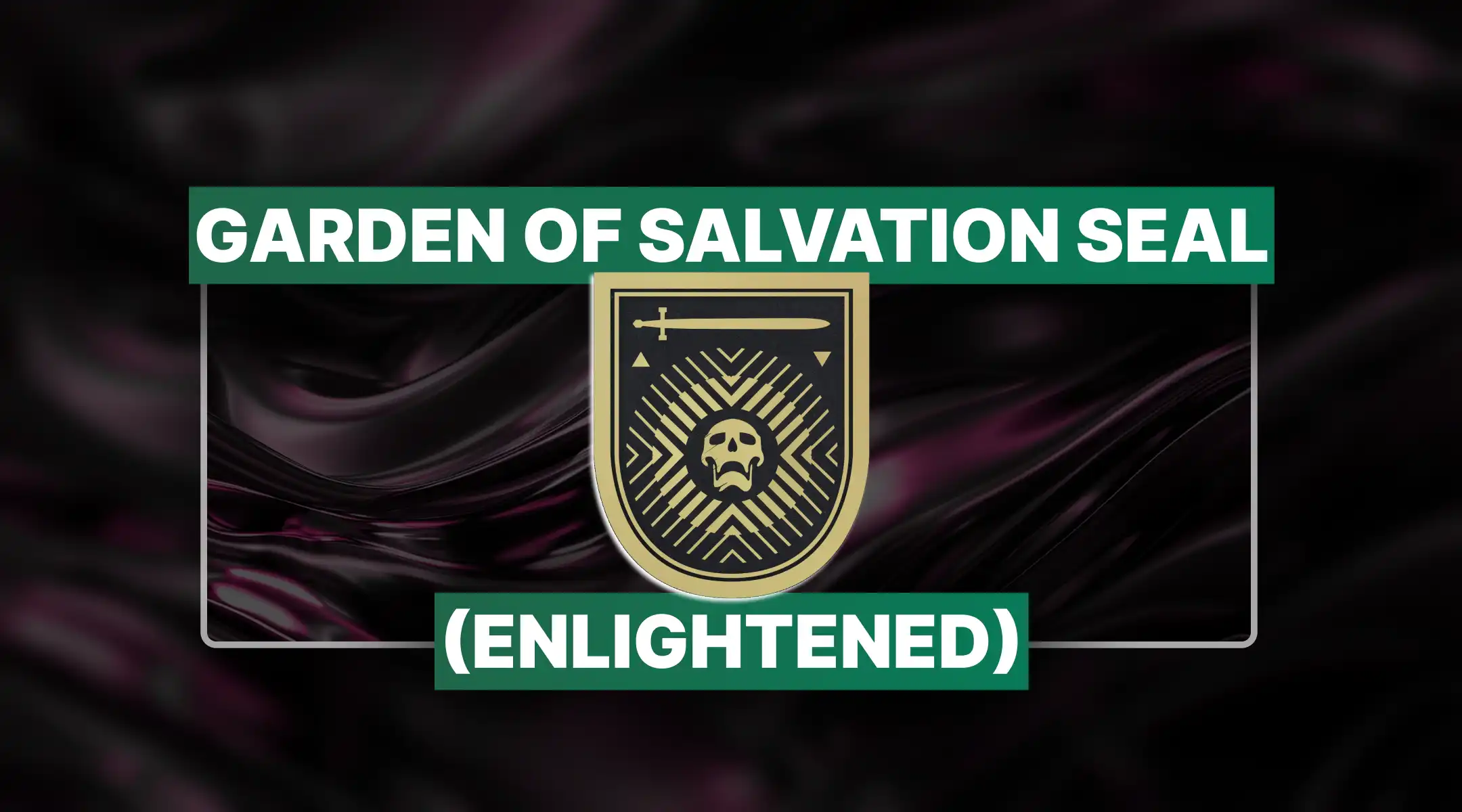 Destiny 2 Garden of Salvation Seal (Enlightened) Boost