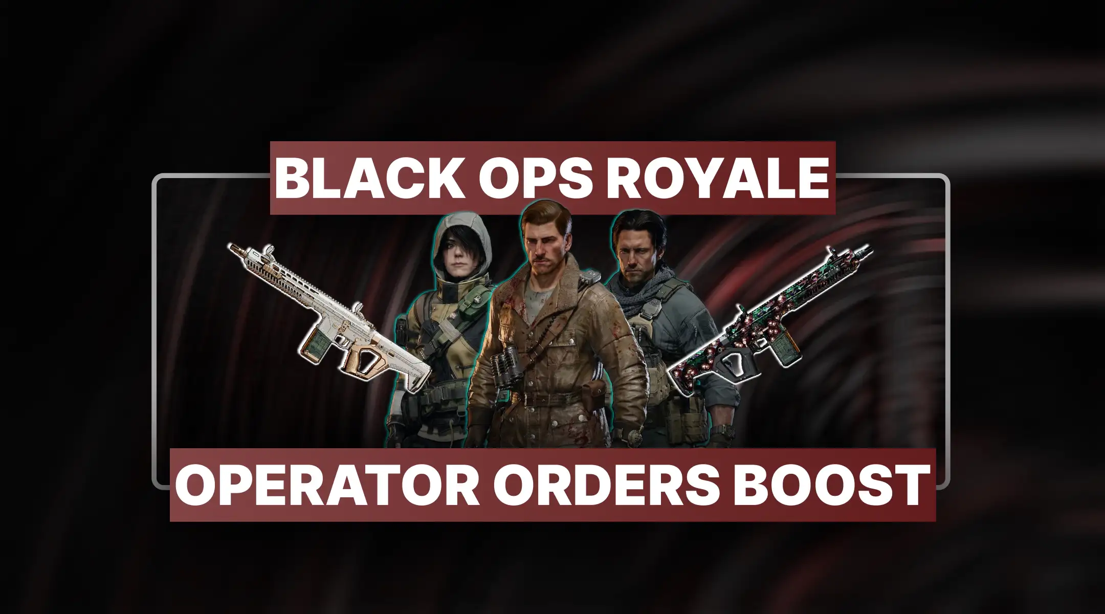 Black Ops Royale Operator Orders Boosting