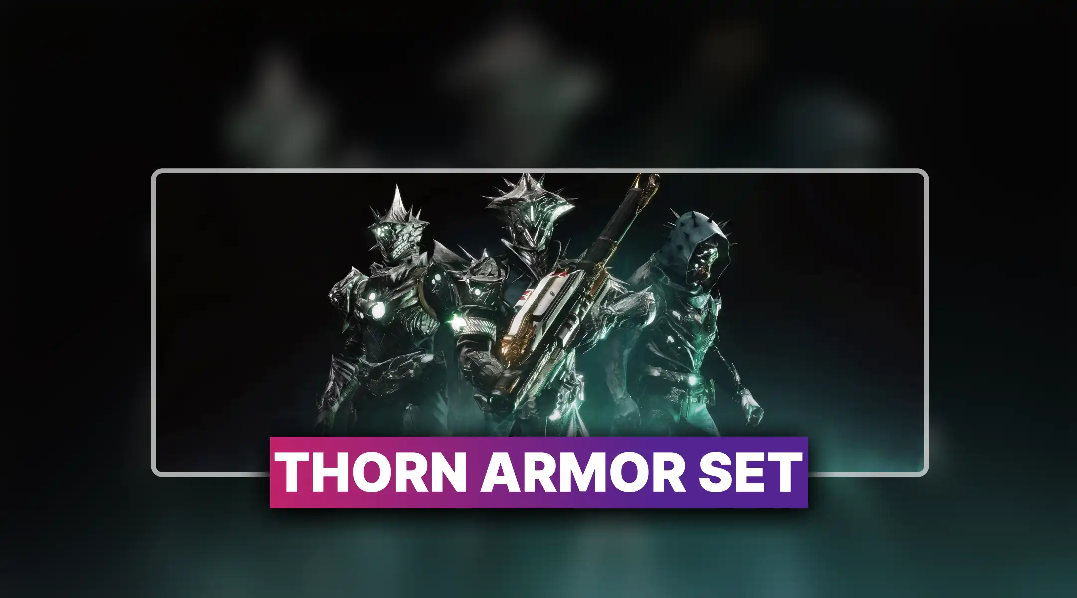 Destiny 2 Thorn Armor Set Boost